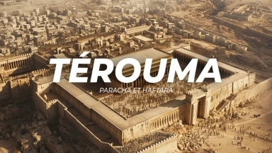 Résumé de la Paracha et de la Haftara de Térouma 