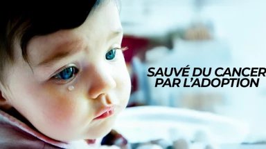Sauvé du cancer par l'adoption