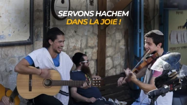 Servons Hachem dans la joie !