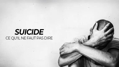 Suicide : ce qu'il ne faut pas dire