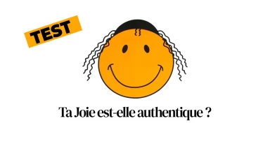 Test : ta Joie est-elle authentique ?