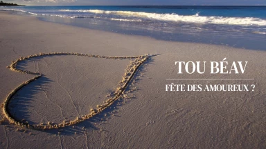 Tou Béav : fête des amoureux ?