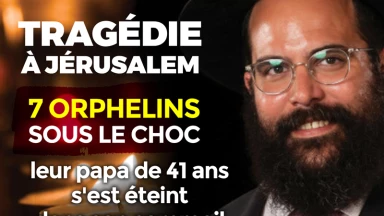 Tragédie à Jérusalem - Sept orphelins sous le choc, leur papa s’est éteint dans son sommeil