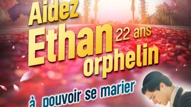 Un appel pour Ethan, 22 ans, orphelin, dont le mariage approche à grands pas