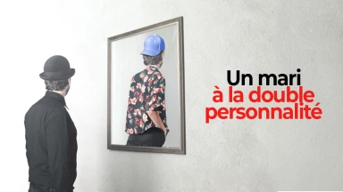 Un mari à la double personnalité