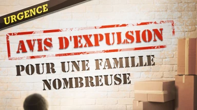 Urgence : avis d'expulsion pour une famille nombreuse
