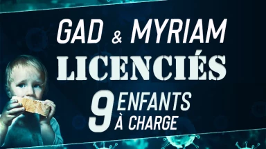 Urgence Corona : Gad & Myriam, licenciés, 9 enfants à charge