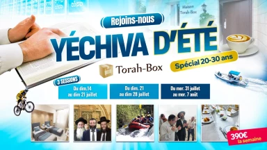 Yéchiva d’été Torah-Box : rejoins-nous !