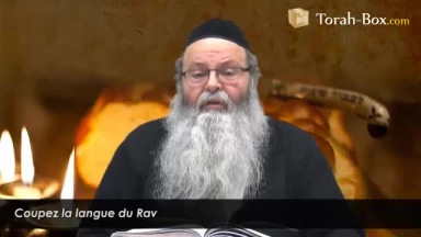 "Coupez la langue du Rav"