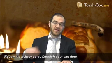 La puissance du Kaddich pour une âme