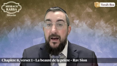Midrach Rabba - Nitsavim (8, 1) - La beauté de la prière