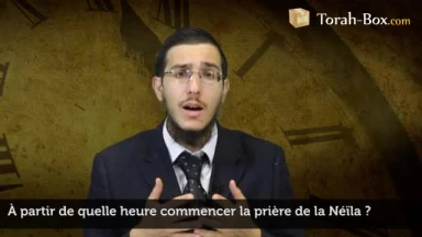 À partir de quelle heure commencer la prière de la Néïla ?