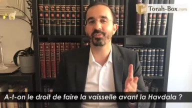 Faire la vaisselle avant la Havdala, permis ?
