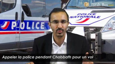 Appeler la police pendant Chabbath pour un vol ?