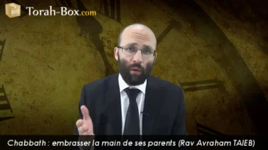 Embrasser la main de ses parents le Chabbath