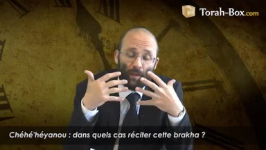 Chéhé'héyanou : dans quels cas réciter cette bénédiction ?
