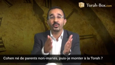 Cohen né de parents non-mariés, puis-je monter à la Torah ?