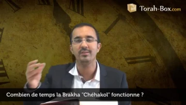 Combien de temps la Brakha "Chéhakol" fonctionne ?