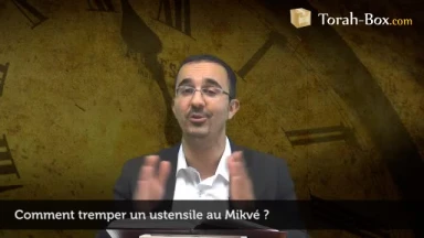 Comment tremper un ustensile au Mikvé ?