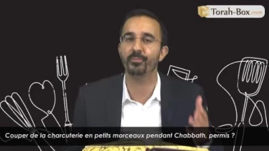 Couper de la charcuterie en petit morceaux pendant Chabbath, permis ?