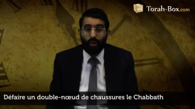 Défaire un double-nœud de chaussures le Chabbath