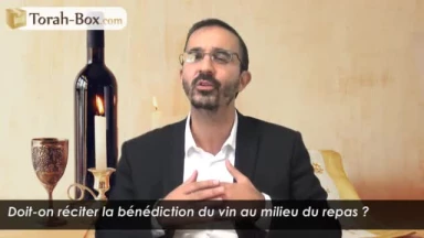 Réciter la bénédiction du vin au milieu du repas ?