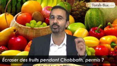 Écraser des fruits pendant Chabbath