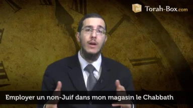 Employer un non-juif dans mon magasin le Chabbath