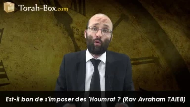 Est-il bon de s'imposer des 'Houmrot ?