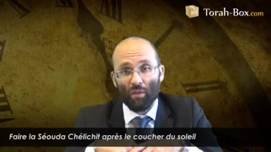 Faire la Séouda Chlichit après le coucher du soleil