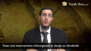 Fixer une intervention chirurgicale le Jeudi ou Vendredi