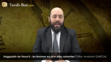 Haggada : les femmes en sont-elle astreintes ?