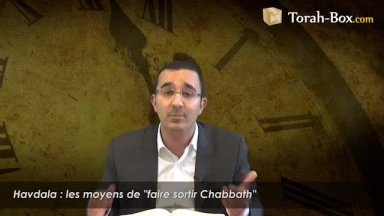 Havdala : les moyens de "faire sortir Chabbath"