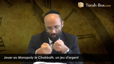 Jouer au Monopoly (jeu d'argent) pendant Chabbath
