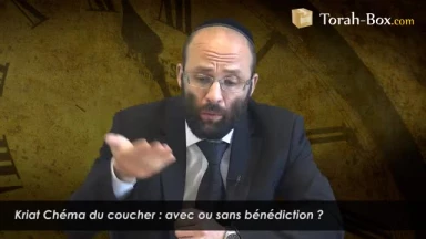 Kriat Chéma du coucher : avec ou sans bénédiction ?