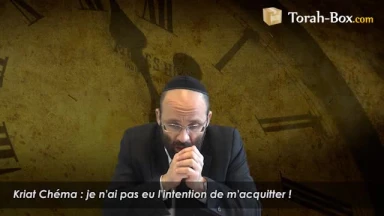 Kriat Chéma : je n'ai pas eu l'intention de m'acquitter !