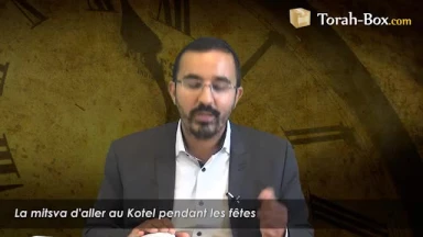 La Mitsva d'aller au Kotel pendant les fêtes