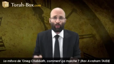 La mitsva de 'Oneg Chabbath, comment ça marche ?
