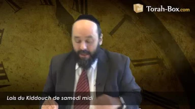 Lois du Kiddouch de samedi midi