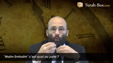 Qu'est-ce que "Maïm Emtsaïm" ?