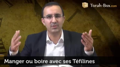 Manger ou boire avec ses Téfilines