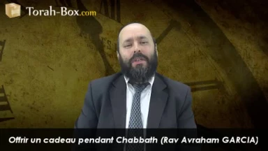 Offrir un cadeau pendant Chabbath