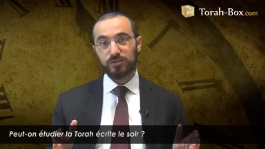 Torah écrite : peut-on l'étudier durant la nuit ?