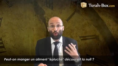 Manger un aliment "épluché" & découvert la nuit...