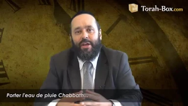 Porter l'eau de pluie Chabbath...