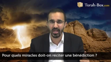 Pour quels miracles doit-on réciter une bénédiction ?