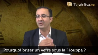 Pourquoi briser un verre sous la 'Houppa ?