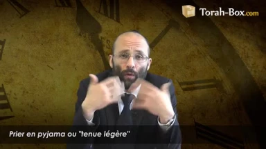 Prier en pyjama ou "tenue légère"