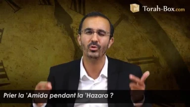 Prier la 'Amida pendant la 'Hazara ?