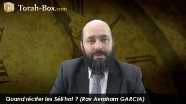 Quand réciter les Séli'hot ?